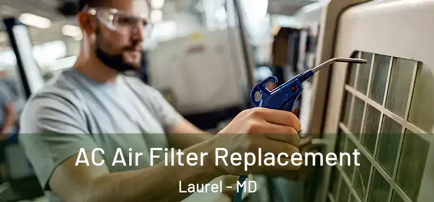  AC Air Filter Replacement Laurel - MD