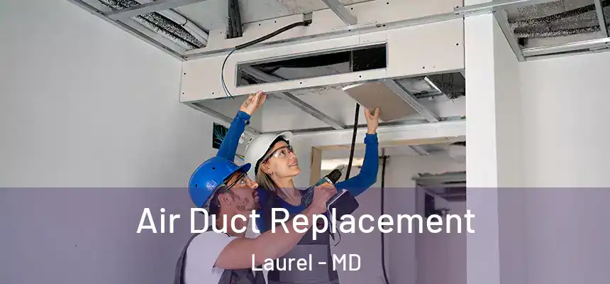  Air Duct Replacement Laurel - MD