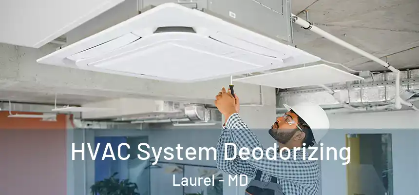 HVAC System Deodorizing Laurel - MD